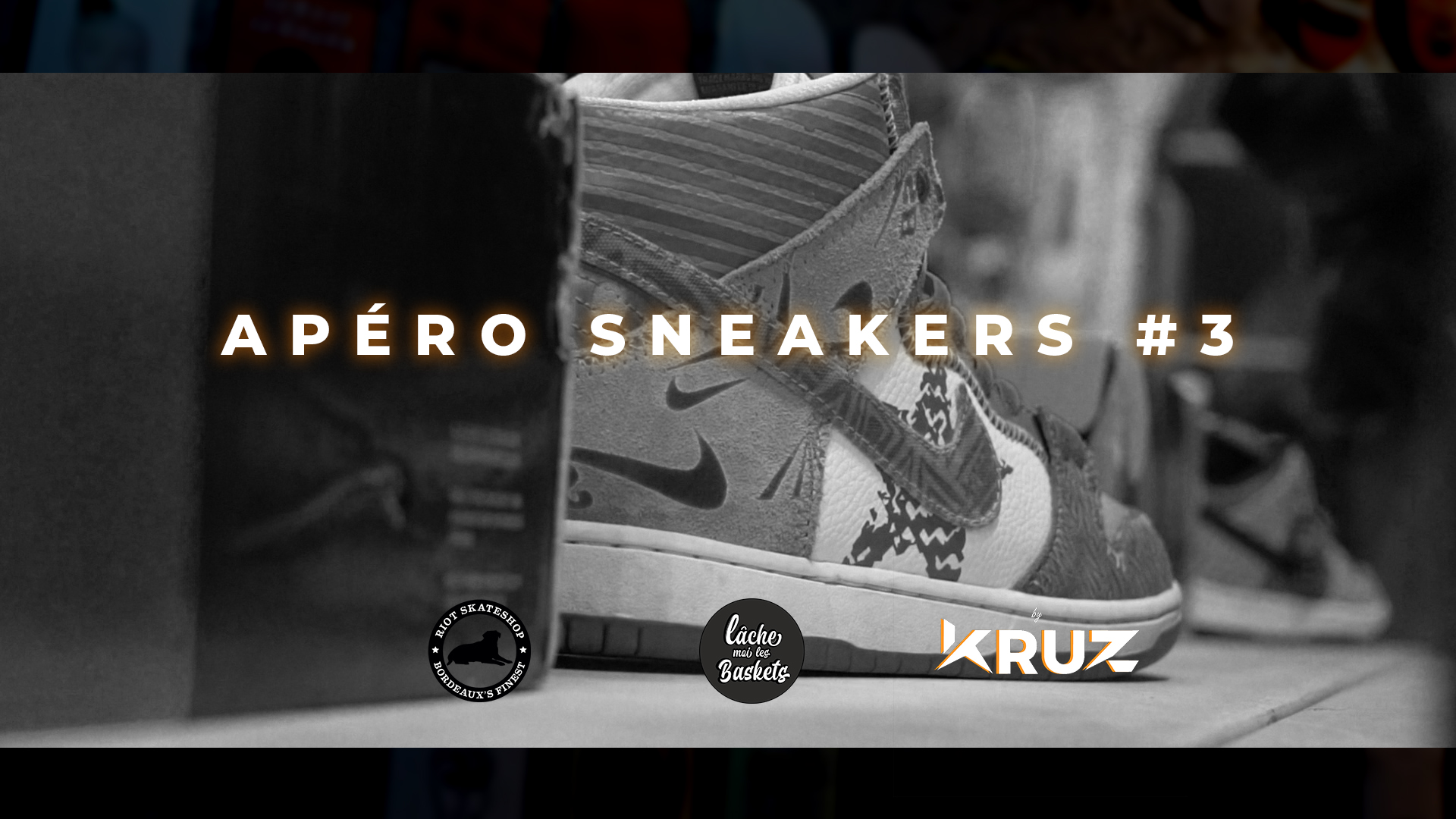 Apéro Sneakers 3 Lâchemoi les Baskets x Riot Kruz